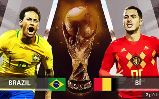 Trực tiếp Brazil vs Bỉ, vòng tứ kết World Cup 2018